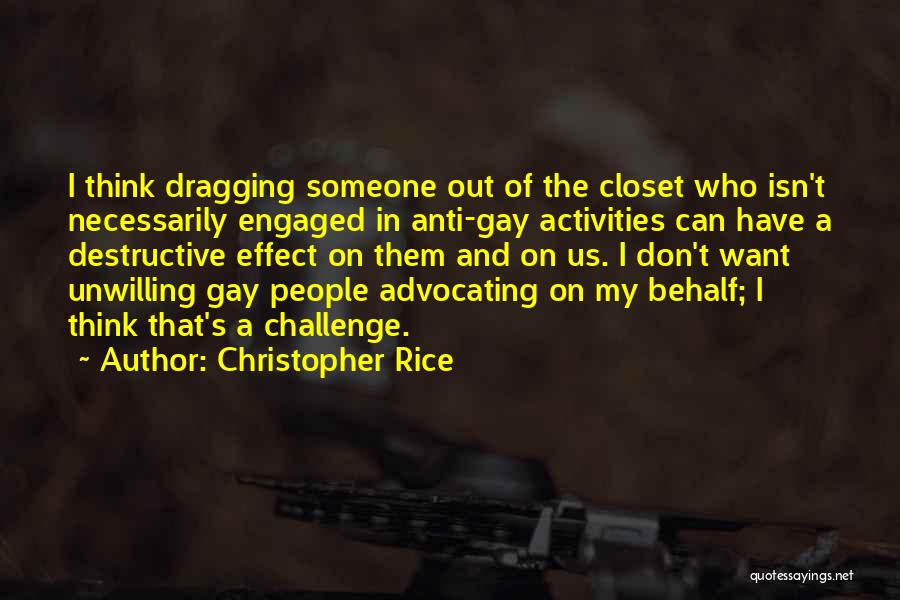 Anti Gay Quotes By Christopher Rice