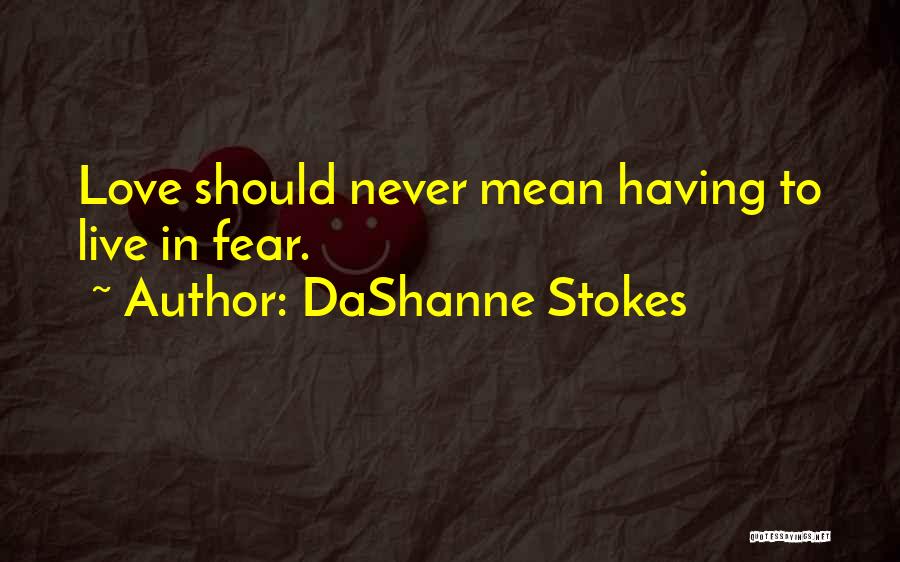 Anti Gay Quotes By DaShanne Stokes