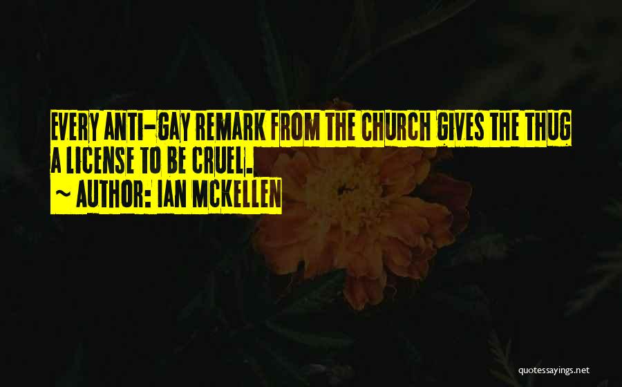 Anti Gay Quotes By Ian McKellen