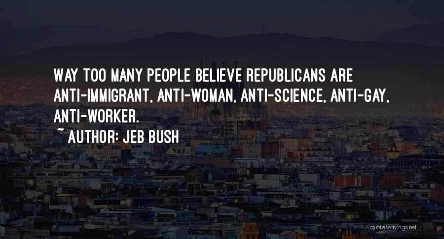 Anti Gay Quotes By Jeb Bush