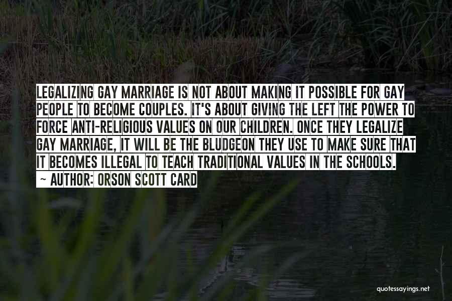 Anti Gay Quotes By Orson Scott Card
