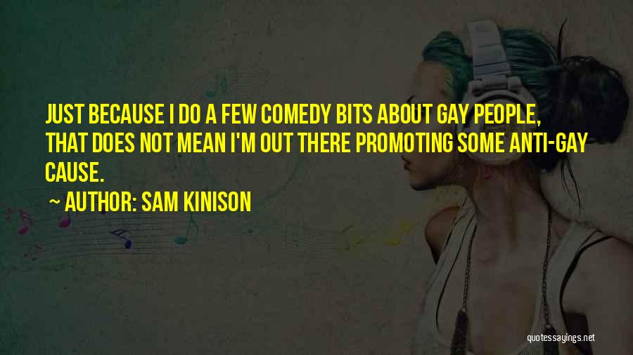 Anti Gay Quotes By Sam Kinison