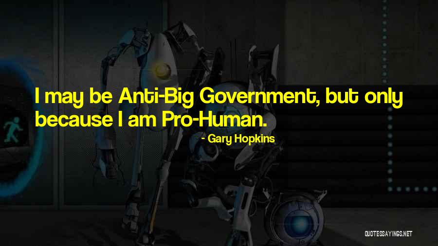 Anti Government Quotes By Gary Hopkins