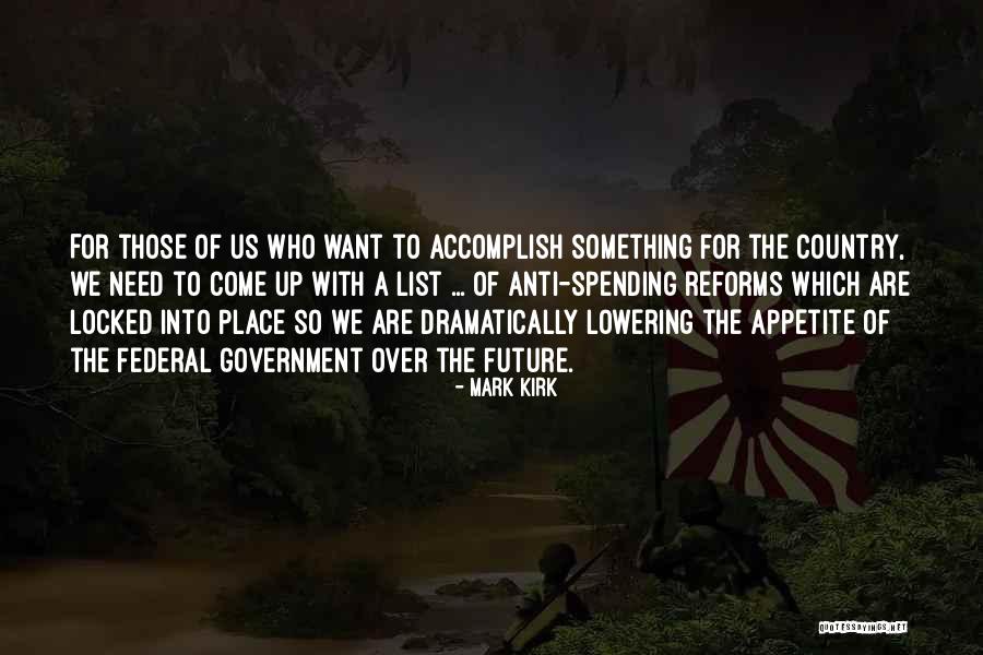 Anti Government Quotes By Mark Kirk Anti Government Quotes By Mark Kirk