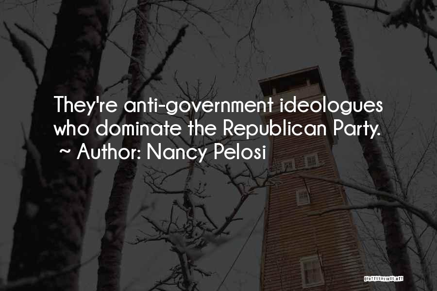 Anti Government Quotes By Nancy Pelosi