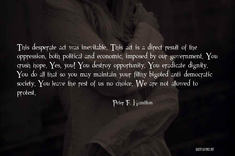 Anti Government Quotes By Peter F. Hamilton Anti Government Quotes By Peter F. Hamilton