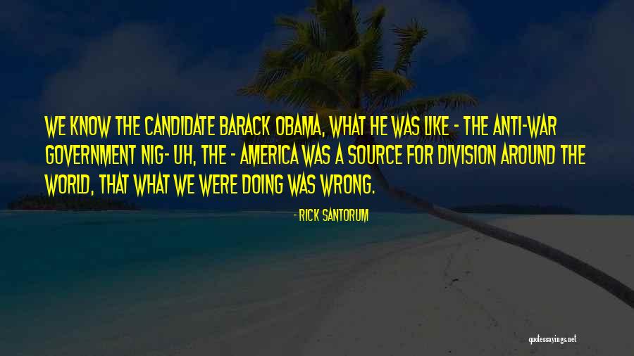 Anti Government Quotes By Rick Santorum