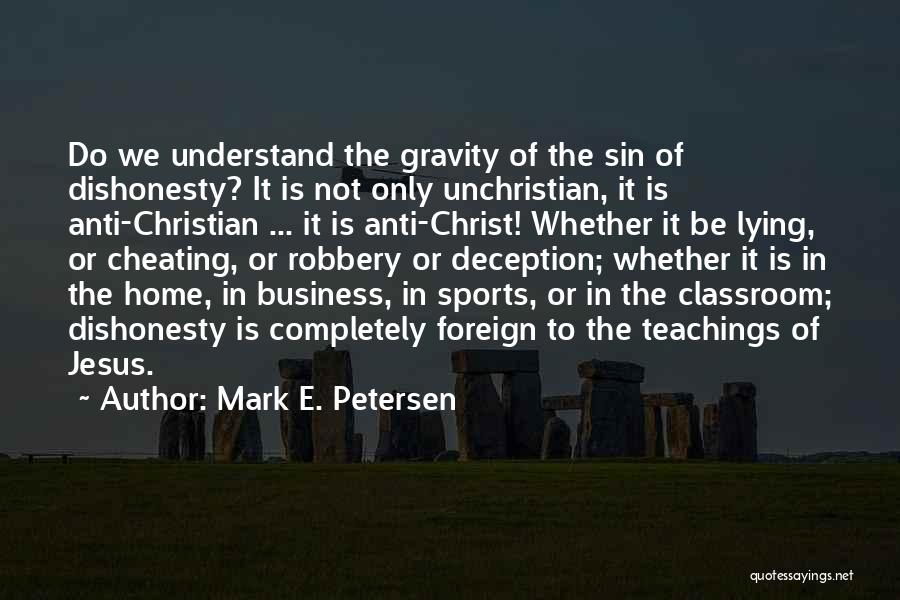 Anti Gravity Quotes By Mark E. Petersen
