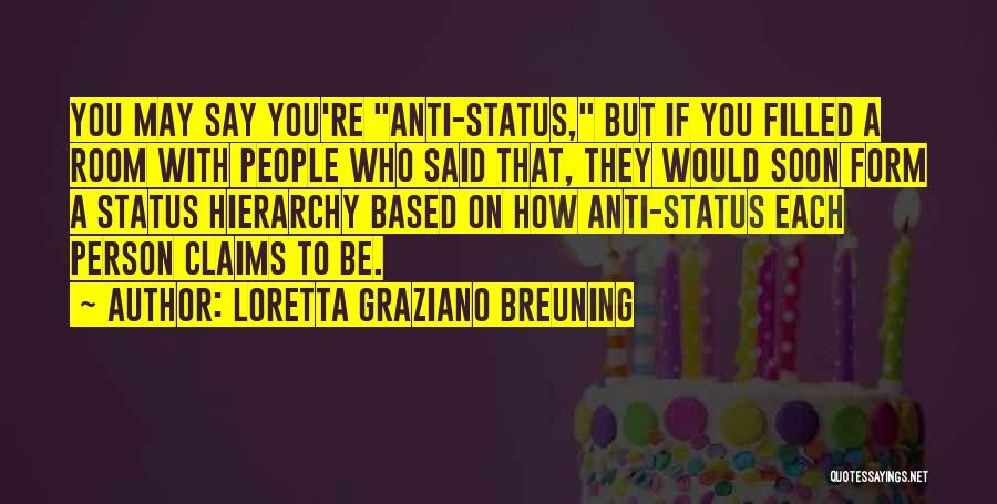 Anti Hierarchy Quotes By Loretta Graziano Breuning