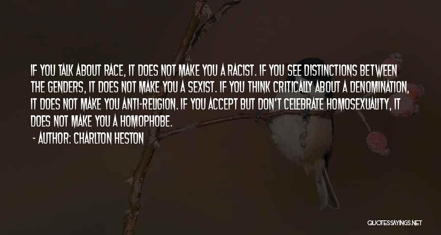 Anti Homosexuality Quotes By Charlton Heston