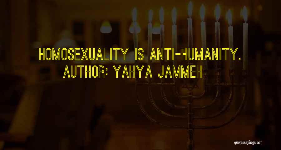 Anti Homosexuality Quotes By Yahya Jammeh