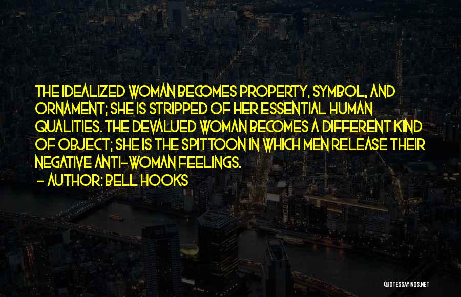 Anti Human Quotes By Bell Hooks