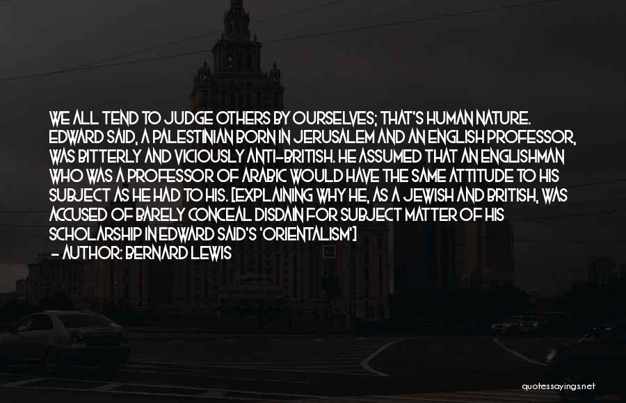 Anti Human Quotes By Bernard Lewis
