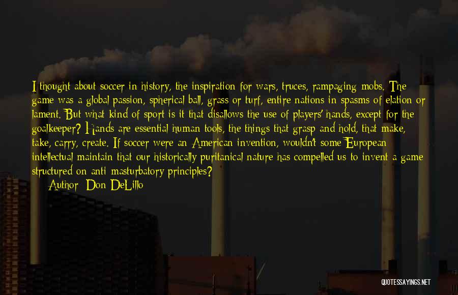 Anti Human Quotes By Don DeLillo