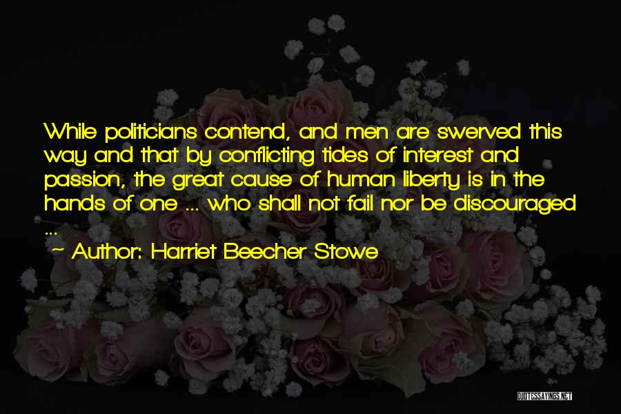 Anti Human Quotes By Harriet Beecher Stowe