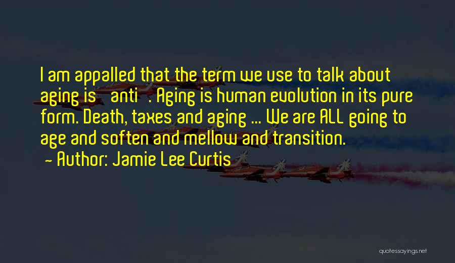 Anti Human Quotes By Jamie Lee Curtis