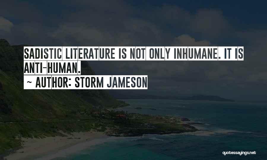 Anti Human Quotes By Storm Jameson