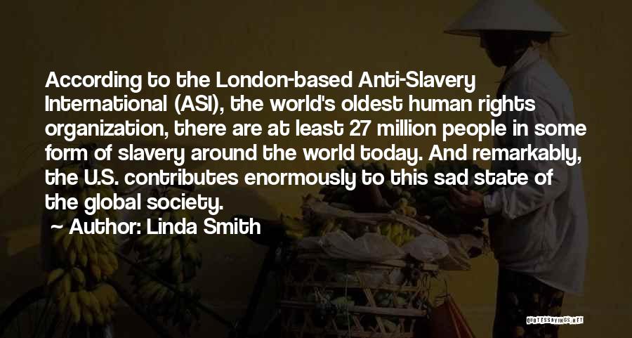 Anti Human Rights Quotes By Linda Smith