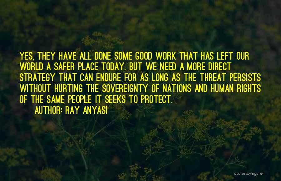 Anti Human Rights Quotes By Ray Anyasi