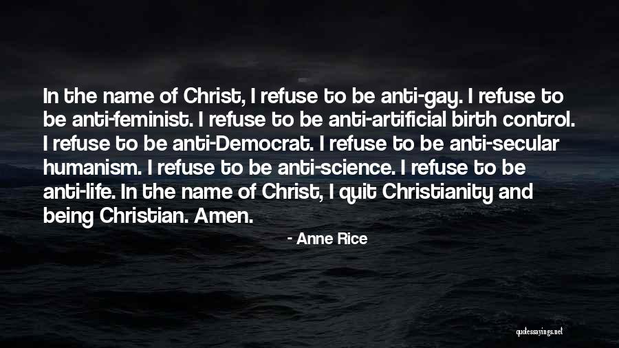 Anti Humanism Quotes By Anne Rice