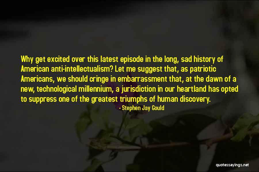 Anti Intellectualism Quotes By Stephen Jay Gould Anti Intellectualism Quotes By Stephen Jay Gould