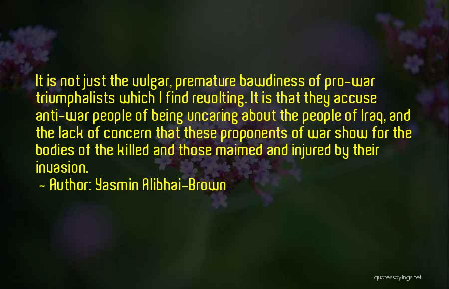 Anti Iraq War Quotes By Yasmin Alibhai-Brown