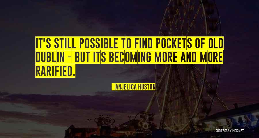 Anti Isolationist Quotes By Anjelica Huston Anti Isolationist Quotes By Anjelica Huston