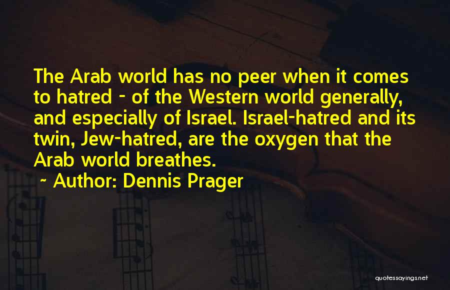 Anti Israel Quotes By Dennis Prager