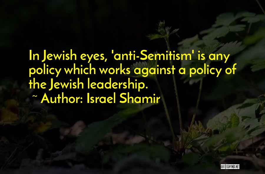 Anti Israel Quotes By Israel Shamir