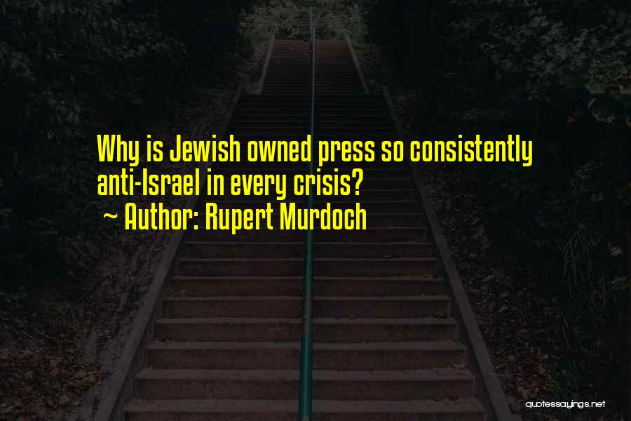 Anti Israel Quotes By Rupert Murdoch