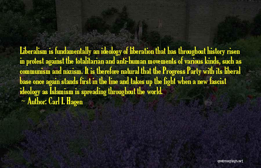 Anti Liberalism Quotes By Carl I. Hagen