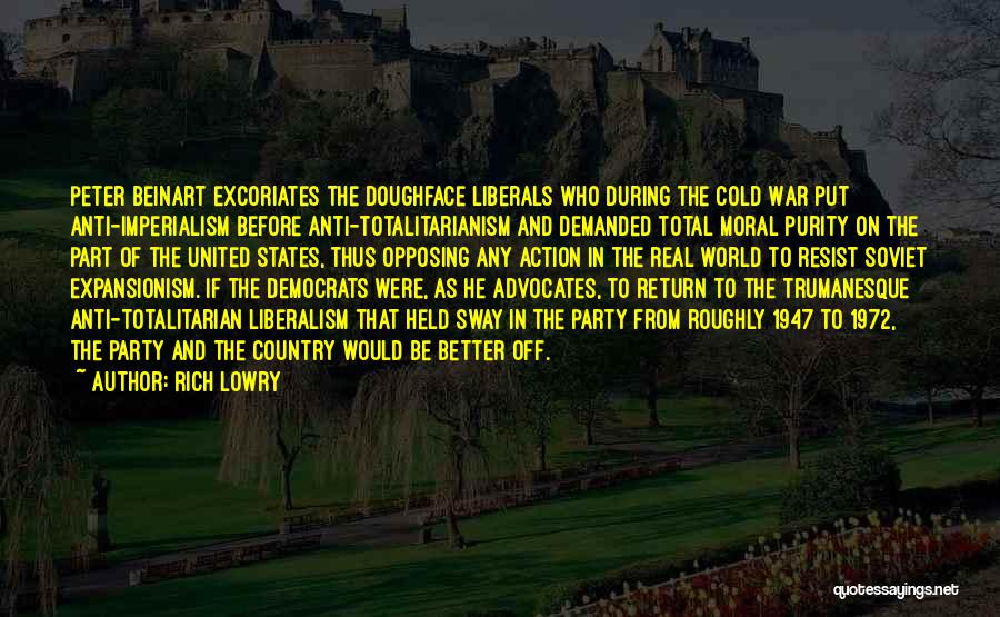 Anti Liberalism Quotes By Rich Lowry