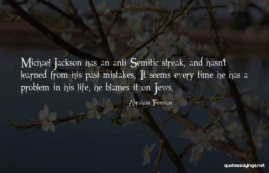 Anti Life Quotes By Abraham Foxman Anti Life Quotes By Abraham Foxman