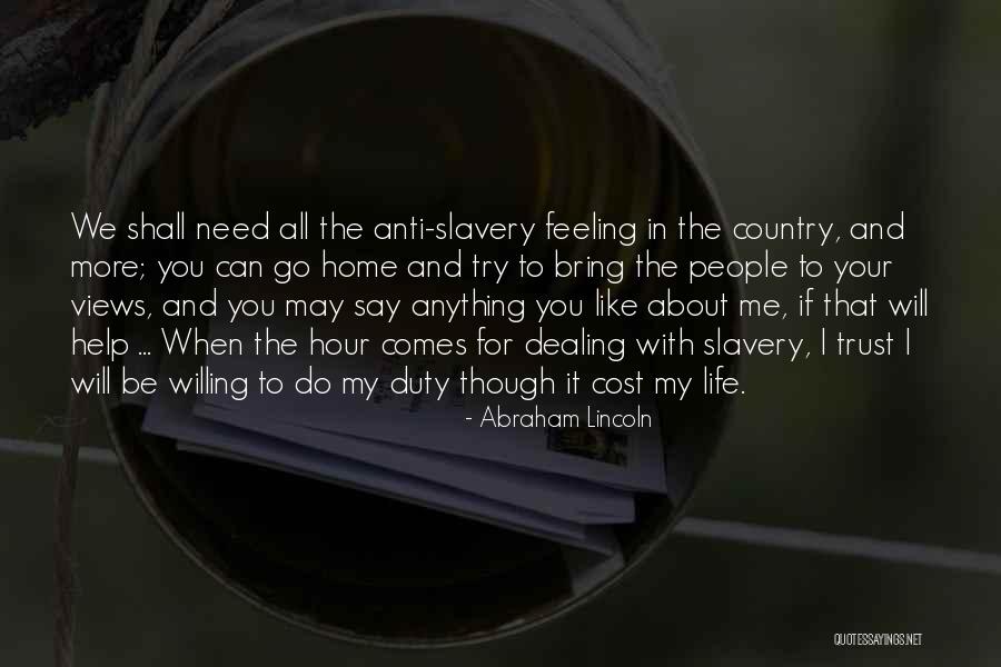 Anti Life Quotes By Abraham Lincoln