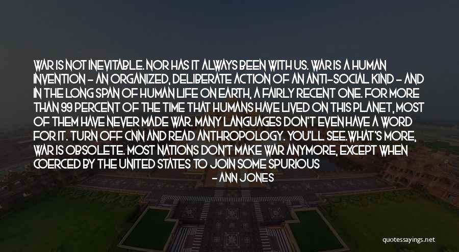 Anti Life Quotes By Ann Jones Anti Life Quotes By Ann Jones