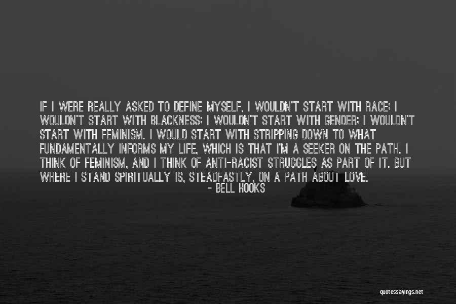 Anti Life Quotes By Bell Hooks