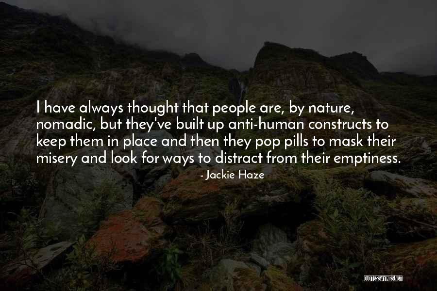 Anti Life Quotes By Jackie Haze