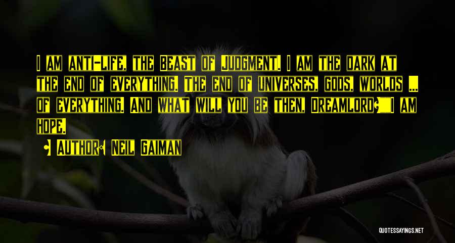 Anti Life Quotes By Neil Gaiman