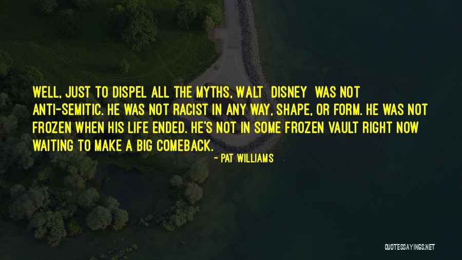 Anti Life Quotes By Pat Williams