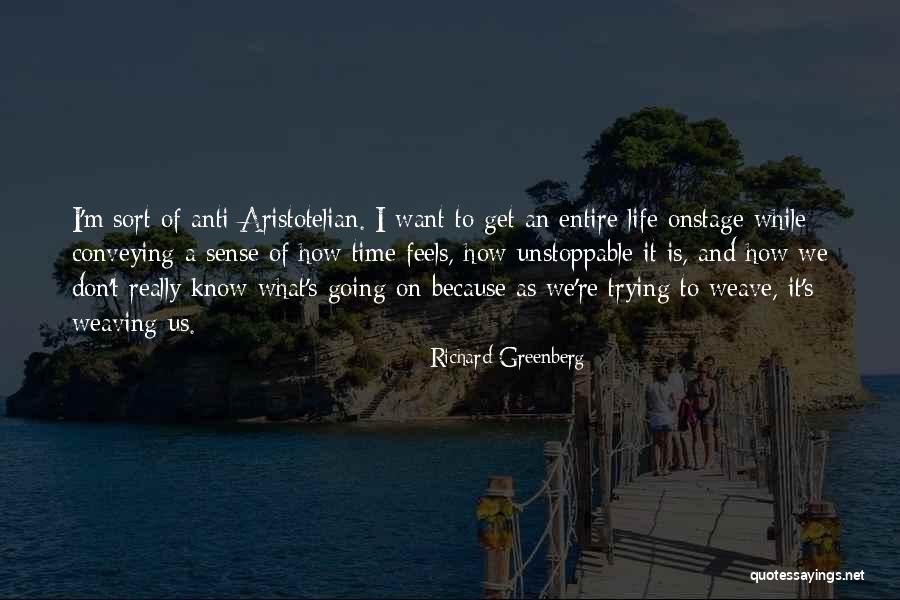 Anti Life Quotes By Richard Greenberg