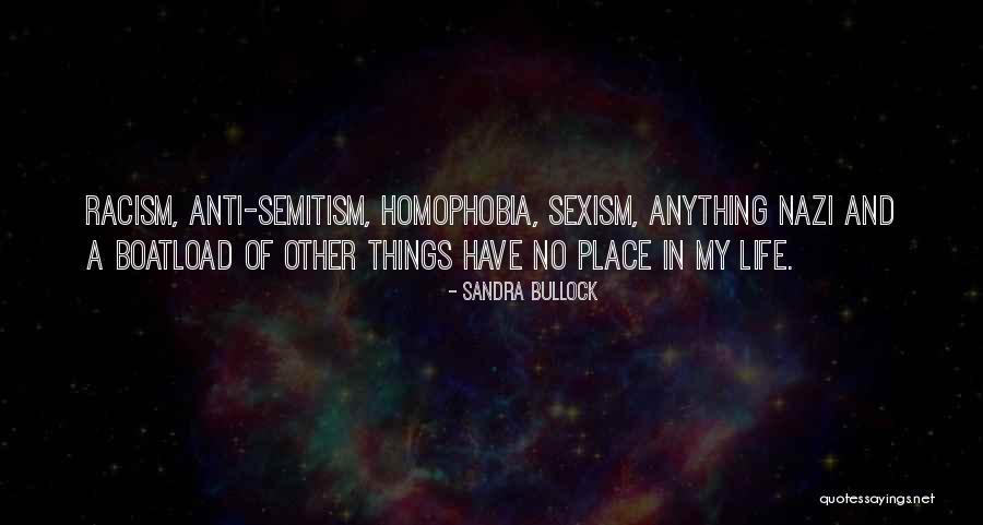 Anti Life Quotes By Sandra Bullock