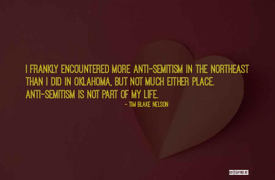 Anti Life Quotes By Tim Blake Nelson Anti Life Quotes By Tim Blake Nelson