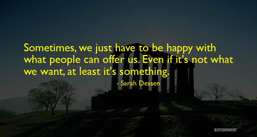 Anti Looting Quotes By Sarah Dessen Anti Looting Quotes By Sarah Dessen