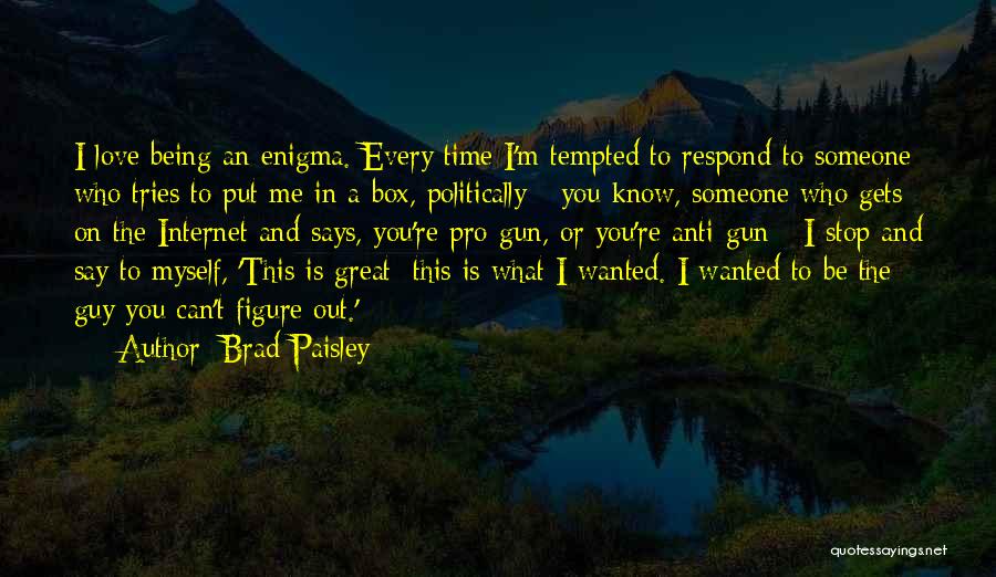 Anti Love Quotes By Brad Paisley