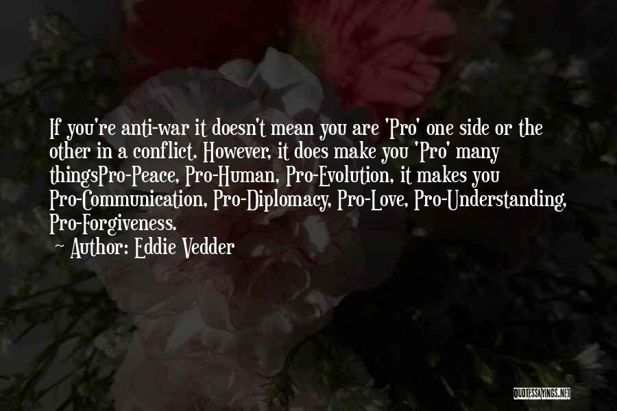 Anti Love Quotes By Eddie Vedder
