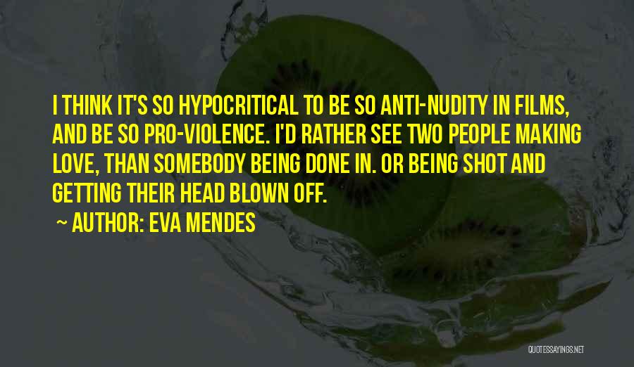 Anti Love Quotes By Eva Mendes