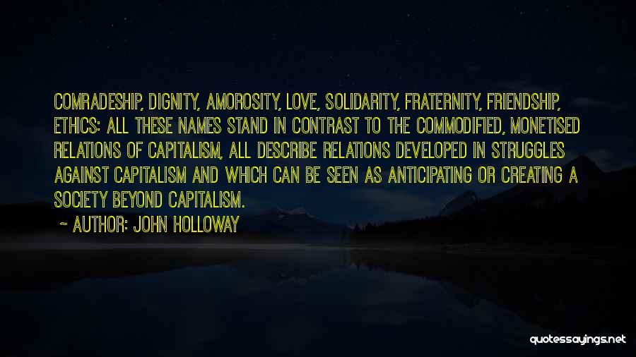 Anti Love Quotes By John Holloway