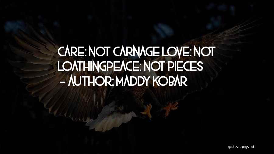 Anti Love Quotes By Maddy Kobar