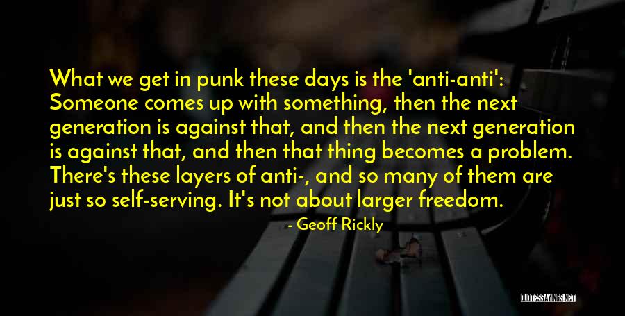 Anti-macho Quotes By Geoff Rickly