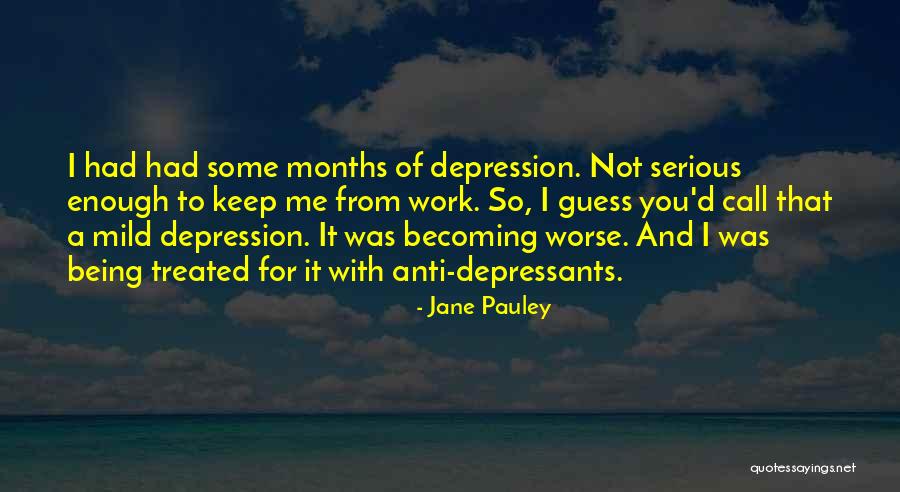 Anti-macho Quotes By Jane Pauley